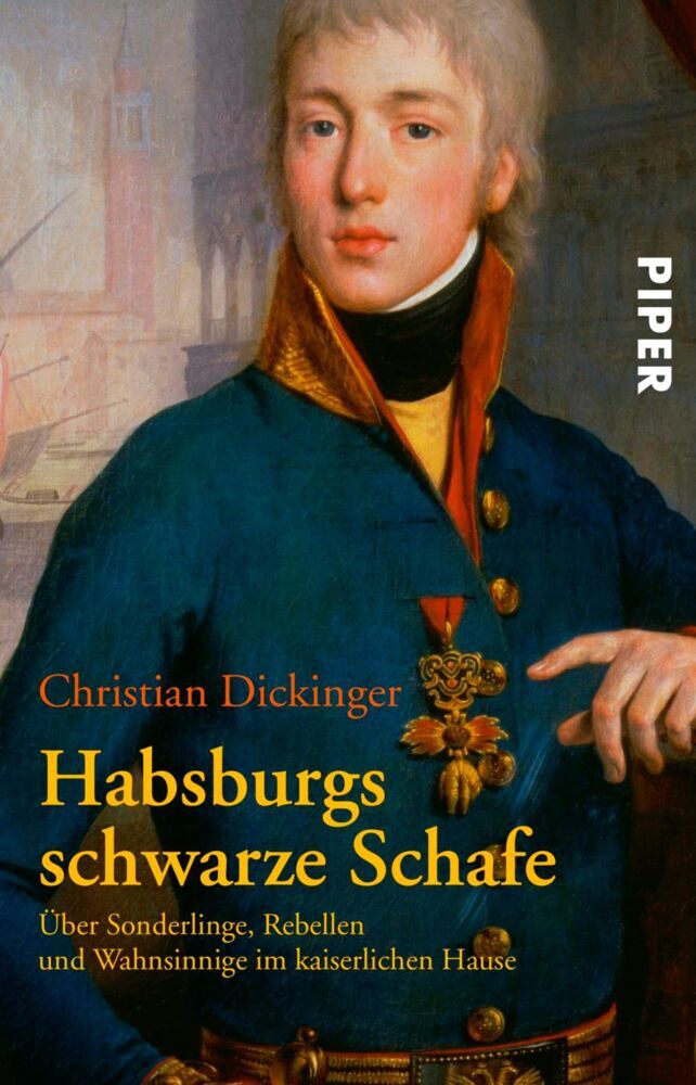 Habsburgs schwarze Schafe (Christian Dickinger)