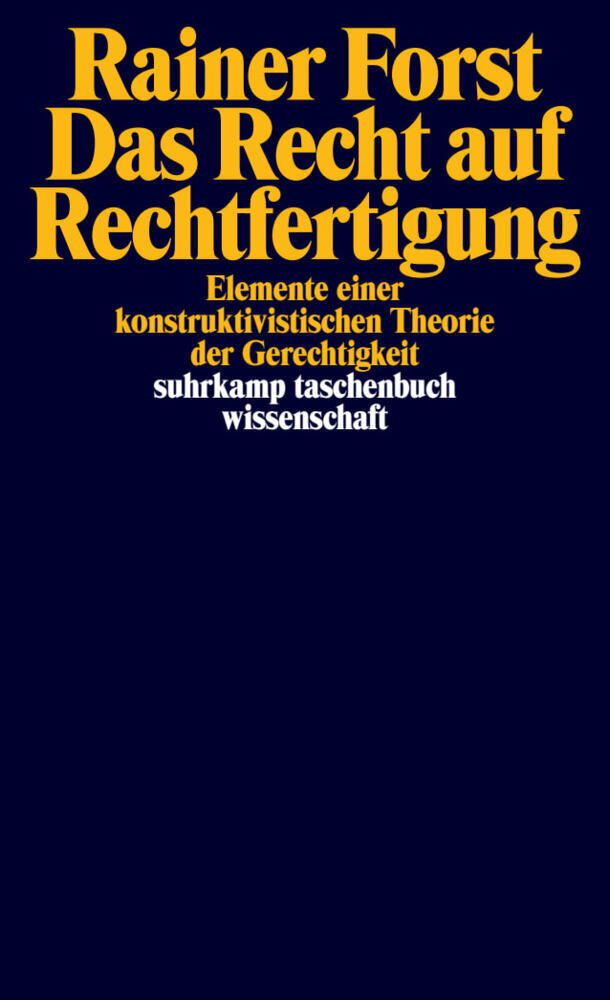 Das Recht auf Rechtfertigung (Rainer Forst)
