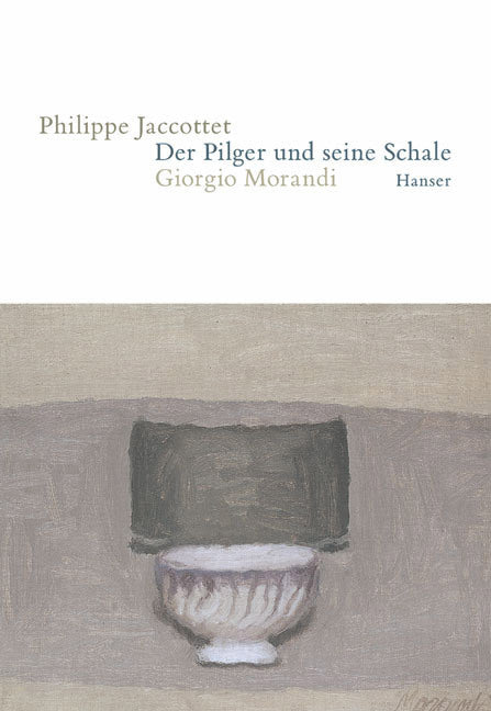 Der Pilger und seine Schale (Philippe Jaccottet)