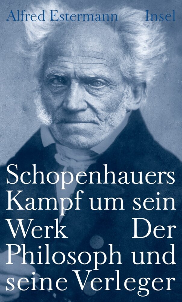 Schopenhauers Kampf um sein Werk (Alfred Estermann)