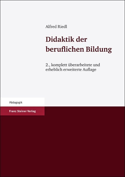 Didaktik der beruflichen Bildung (Alfred Riedl)