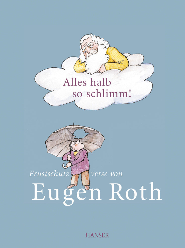 Alles halb so schlimm! (Eugen Roth)