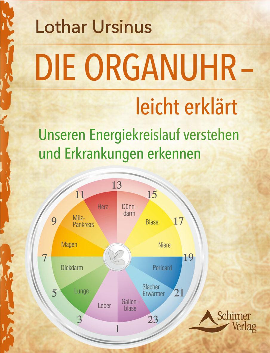 Schirner Die Organuhr leicht erklärt (Deutsch, 2016, Lothar Ursinus)