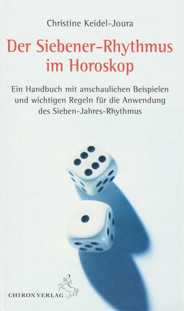 Der Siebener-Rhythmus im Horoskop (Christine Keidel-Joura)