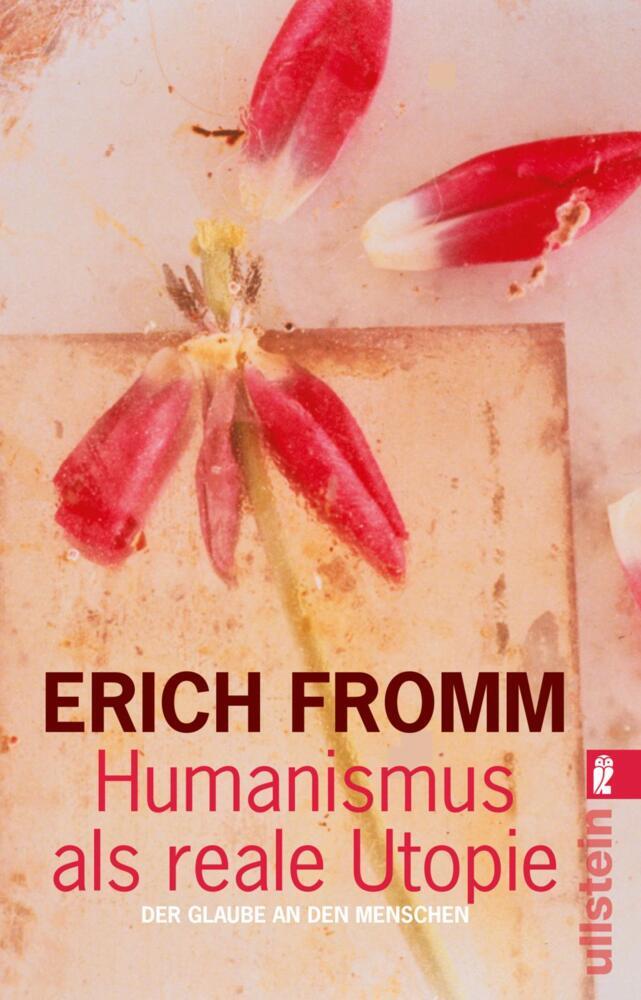 Humanismus als reale Utopie (Erich Fromm)