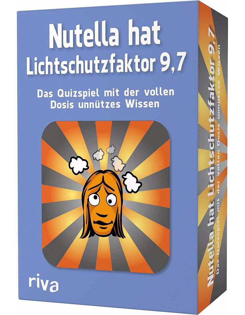 Riva Nutella hat Lichtschutzfaktor 9,7 - Das Quizspiel mit der vollen Dosis unnützes Wissen