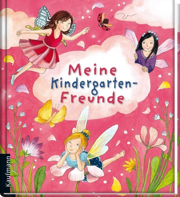 Kaufmann Ernst Meine Kindergarten-Freunde - Feen (Deutsch, 2015)