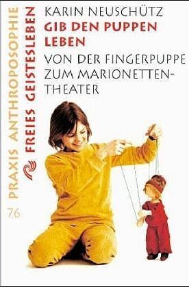 Gib den Puppen Leben (Karin Neuschütz)