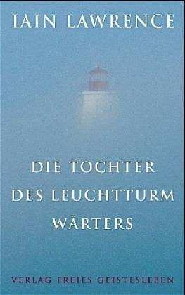 Die Tochter des Leuchtturmwärters (Iain Lawrence)