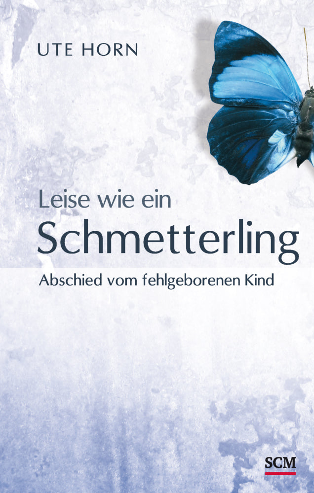 Leise wie ein Schmetterling (Ute Horn)