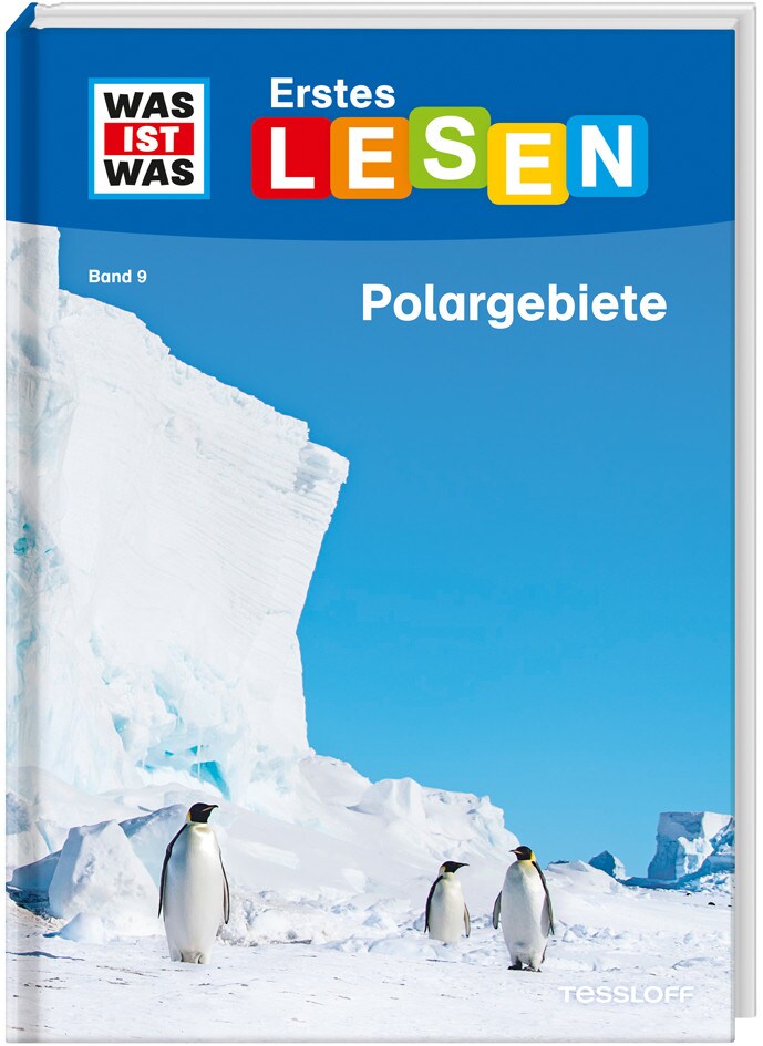 Tessloff WAS IST WAS Erstes Lesen Band 9. Polargebiete (Deutsch, 2019, Tessloff Verlag Ragnar Tessloff GmbH & Co.KG, Christina Braun, Annelie Stenzel)