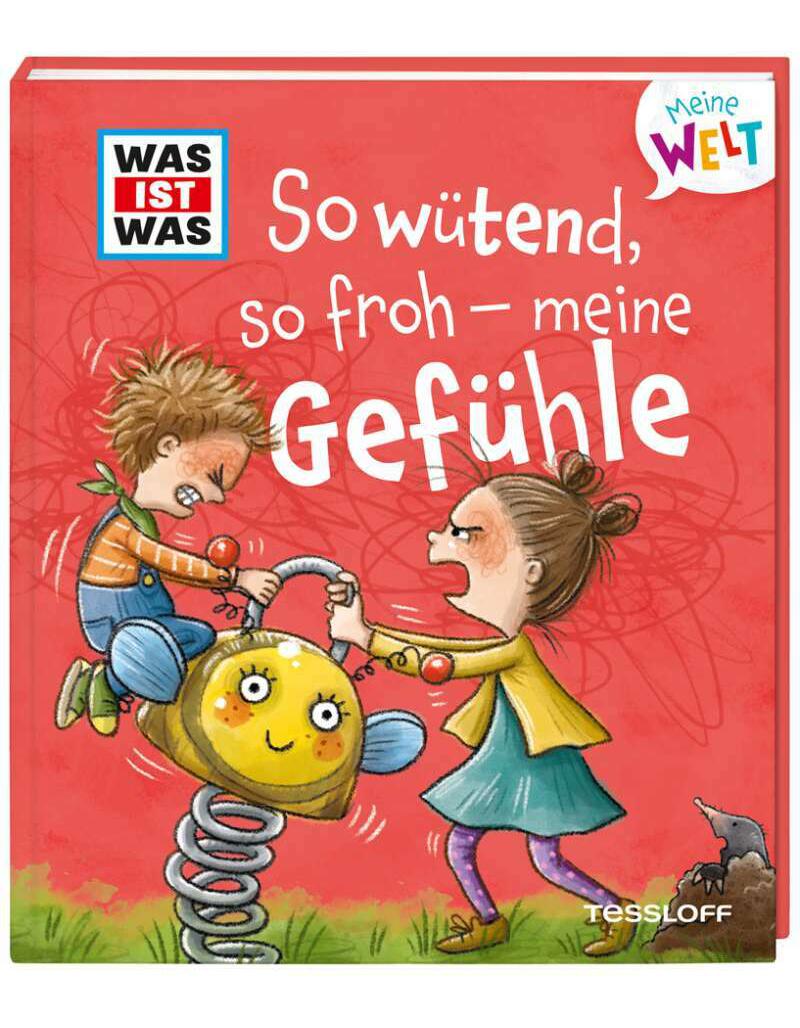 Tessloff WAS IST WAS Meine Welt Bd. 1, So wütend, so froh - meine Gefühle (Deutsch, 2022, Andrea Weller-Essers, Simone Leiss-Bohn)
