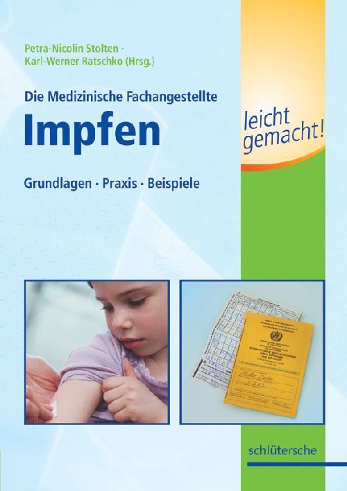 Die Medizinische Fachangestellte - Impfen leicht gemacht! (Petra-Nicolin Stolten)