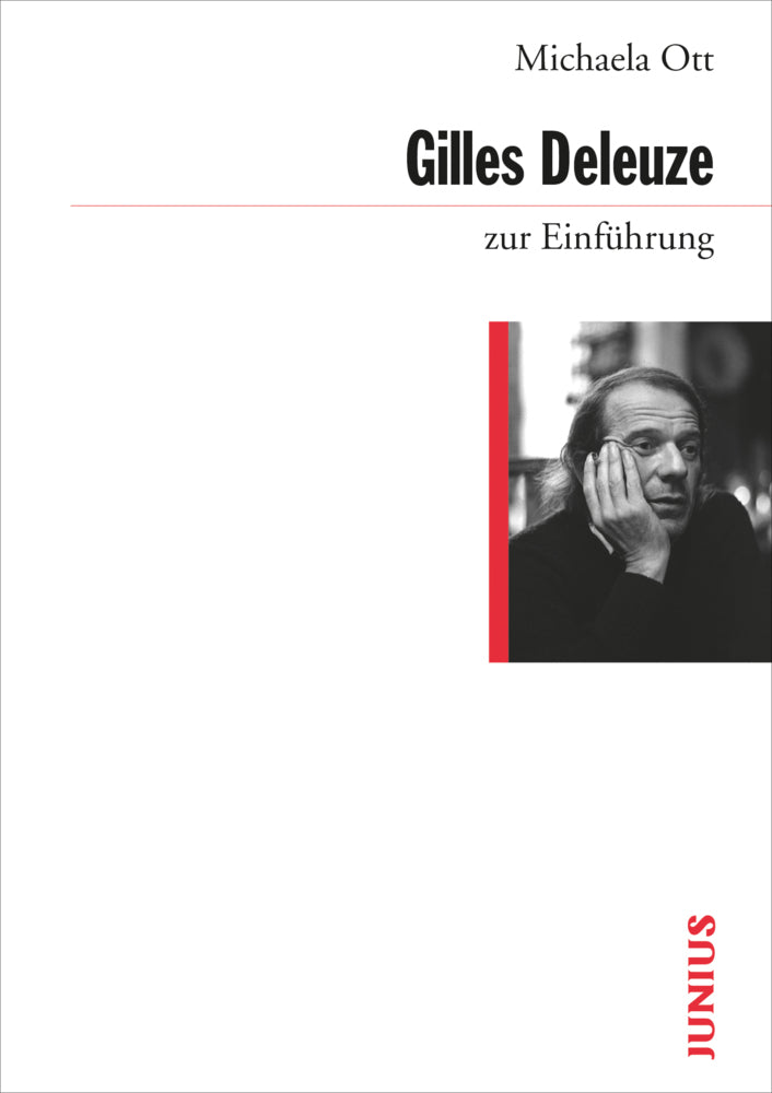 Gilles Deleuze zur Einführung (Michaela Ott)