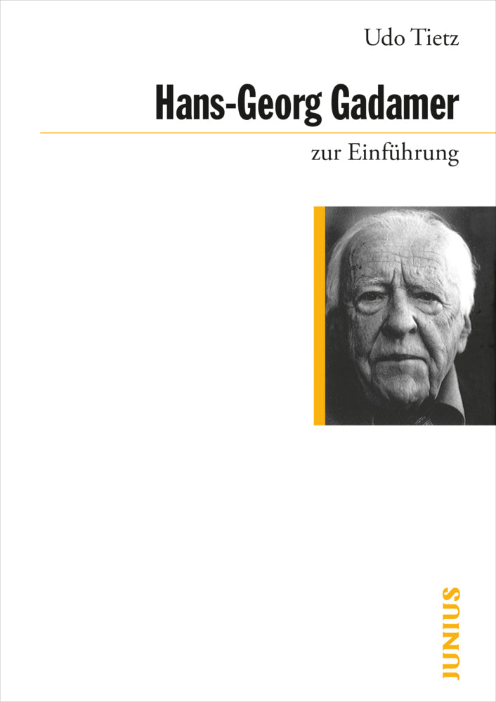 Hans-Georg Gadamer zur Einführung (Udo Tietz)