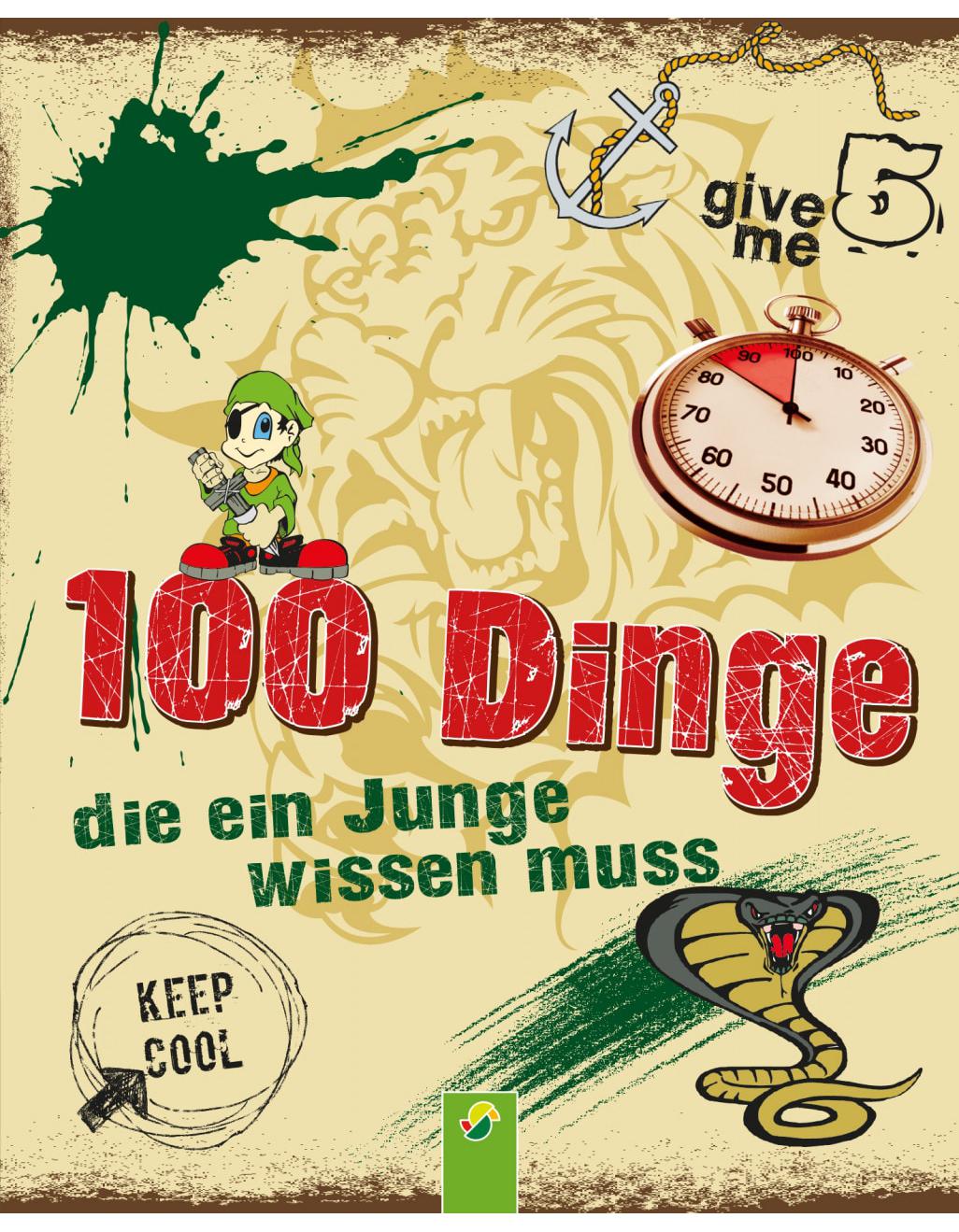 Schwager & Steinlein 100 Dinge die ein Junge wissen muss (Deutsch, 2013, Philip Kiefer)