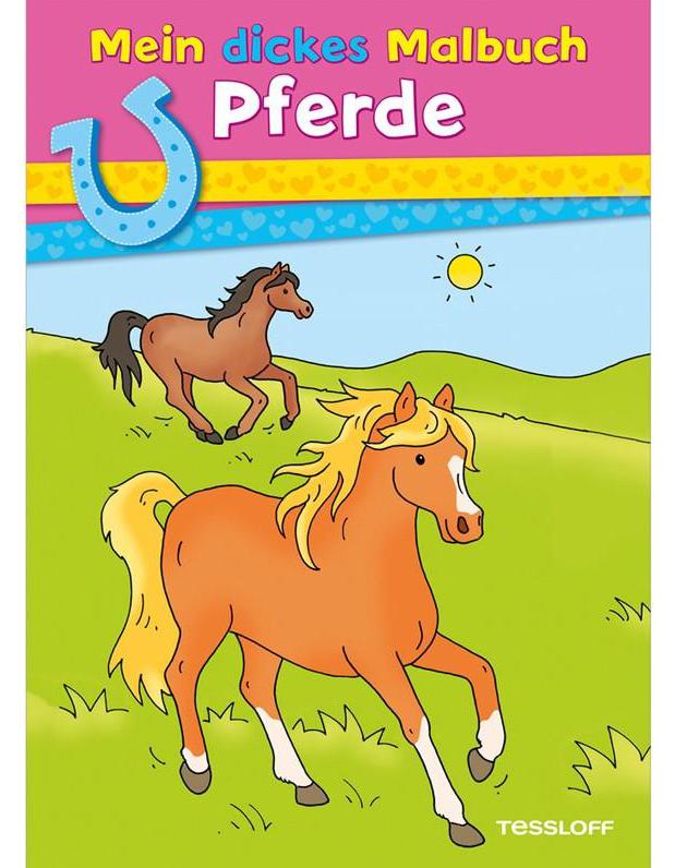 Tessloff Mein dickes Malbuch. Pferde