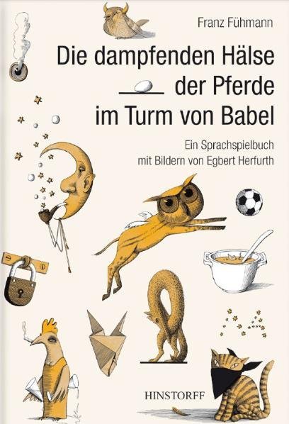 Die dampfenden Hälse der Pferde im Turm von Babel (Franz Fühmann)