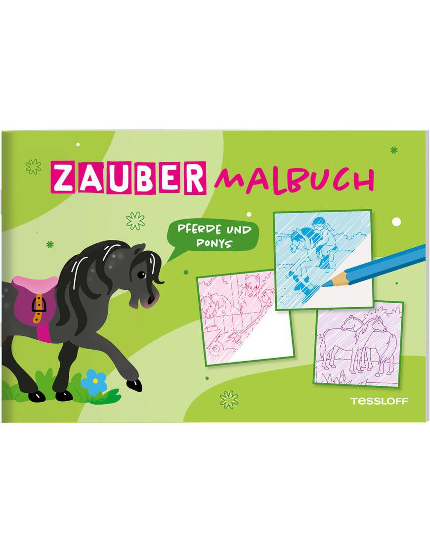 Tessloff Zaubermalbuch. Pferde und Ponys