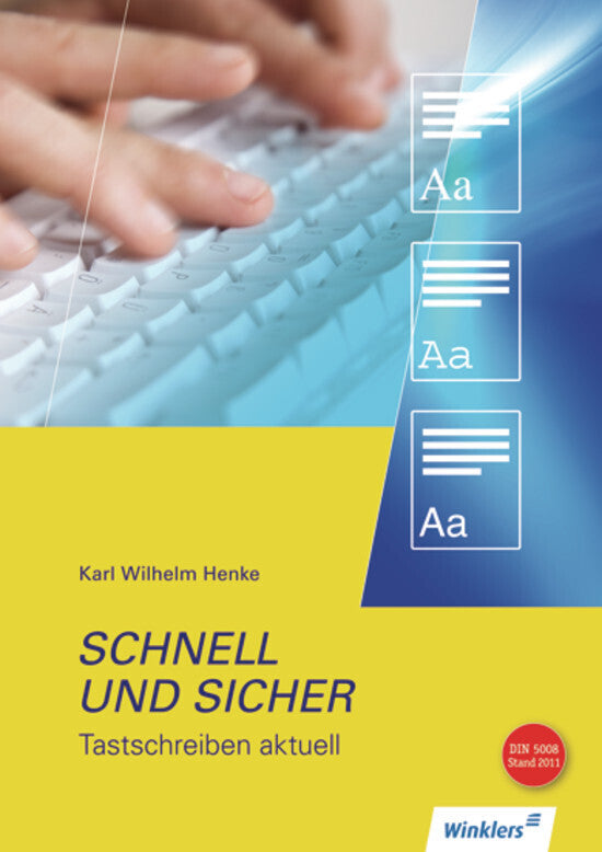 Schnell und sicher - Tastschreiben aktuell (Karl Wilhelm Henke)