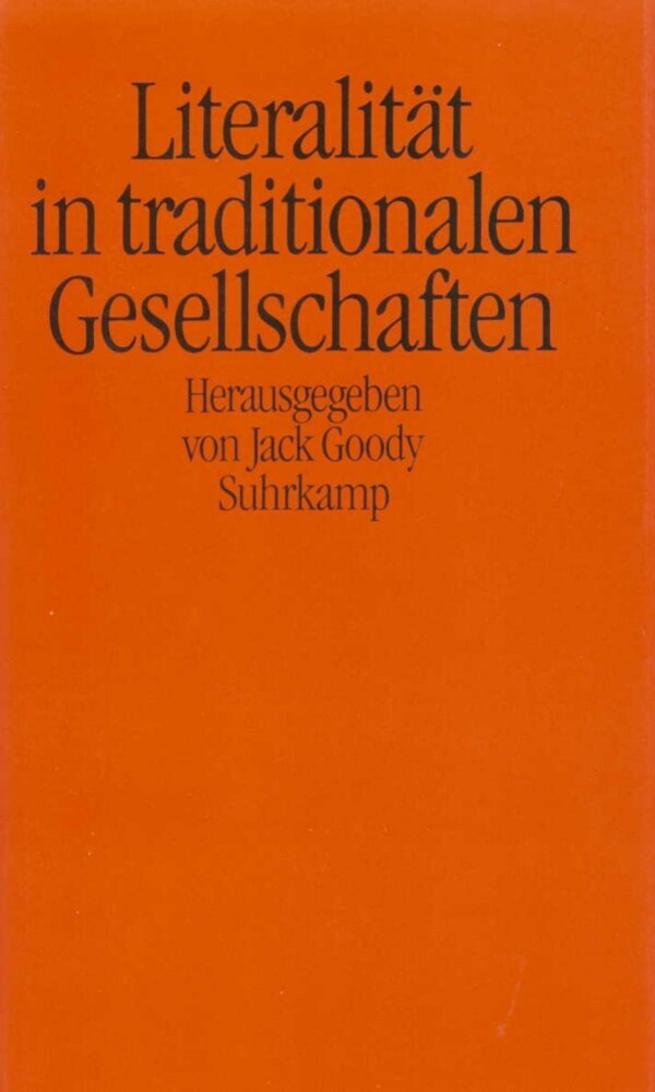 Literalität in traditionalen Gesellschaften (Jack Goody)
