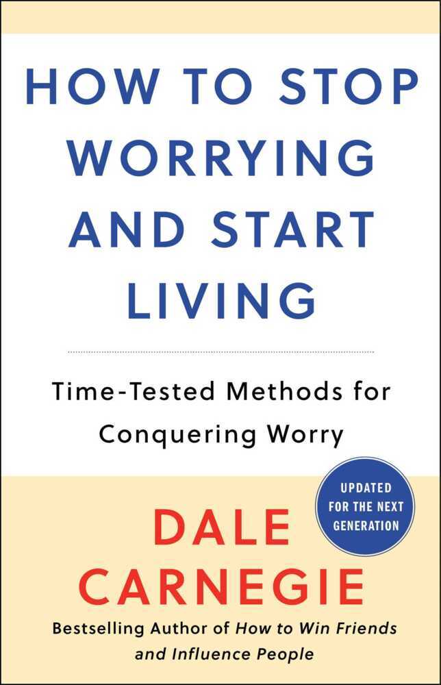 How to Stop Worrying and Start Living, Large edition (Dale Carnegie)