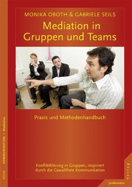 Mediation in Gruppen und Teams (Monika Oboth)
