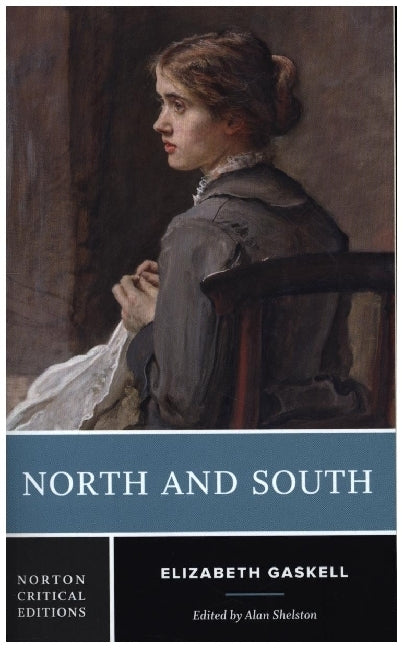 North and South - A Norton Critical Edition (Elizabeth Gaskell)