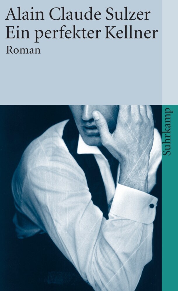 Ein perfekter Kellner (Alain Claude Sulzer)
