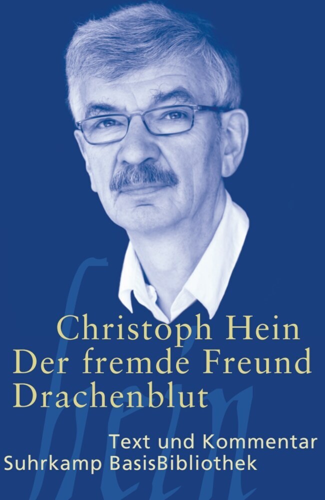 Der fremde Freund. Drachenblut (Christoph Hein)