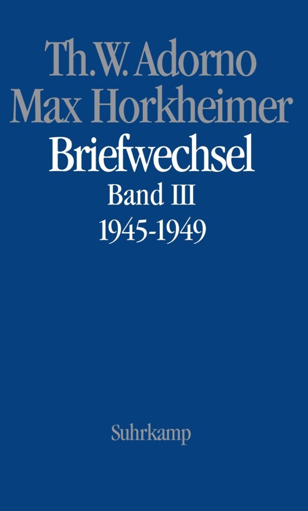 Briefwechsel 1927-1969.Bd.3 (Theodor W. Adorno)