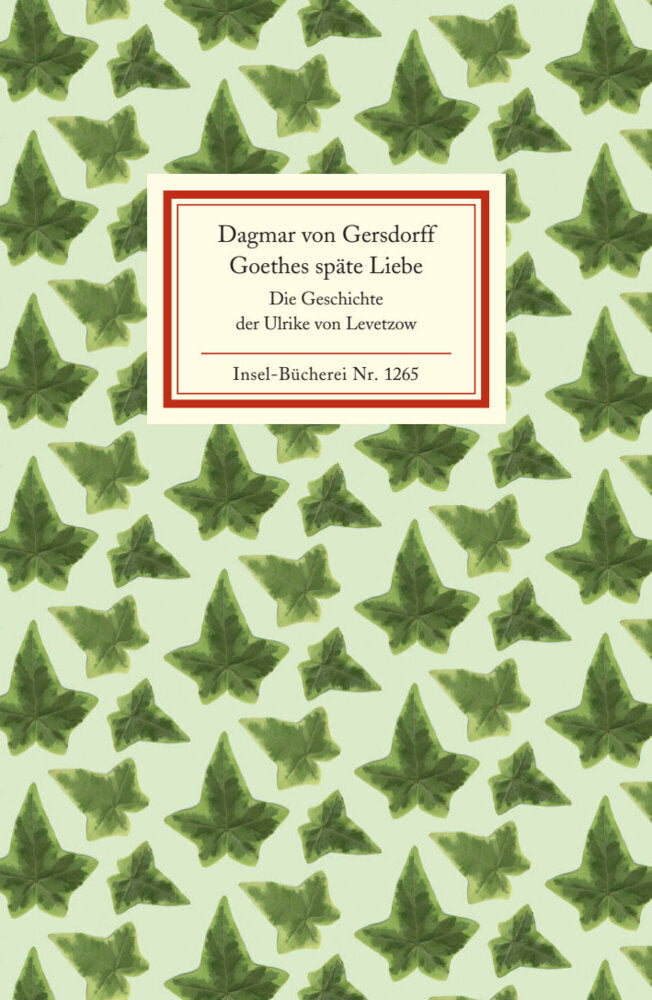 Goethes späte Liebe (Dagmar Von Gersdorff)
