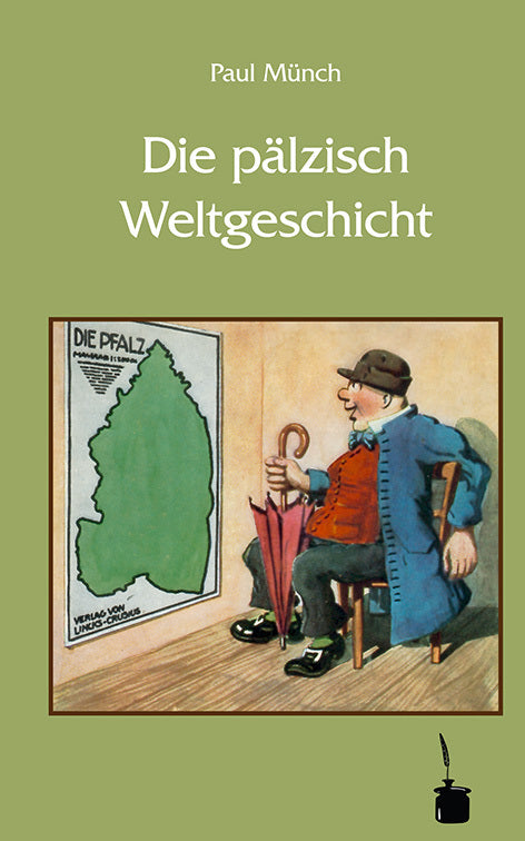 Die pälzisch Weltgeschicht (Paul Münch)