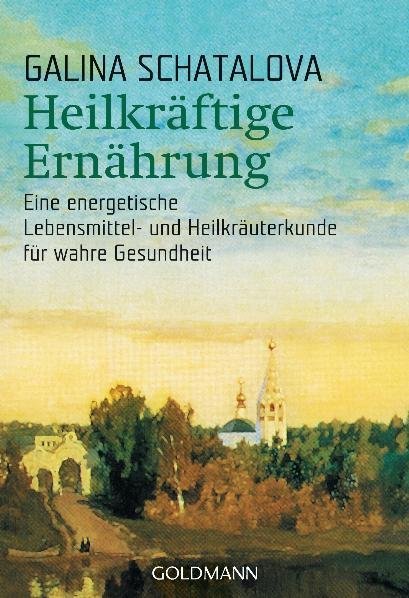 Heilkräftige Ernährung (Galina Schatalova)