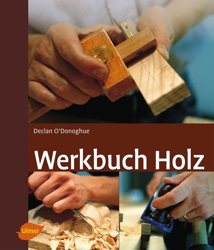 Werkbuch Holz (Declan O'Donoghue)