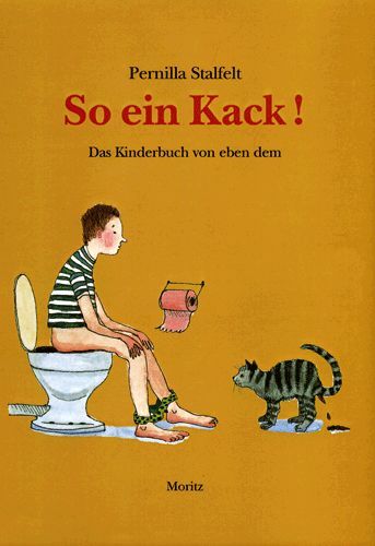 So ein Kack! (Pernilla Stalfelt)