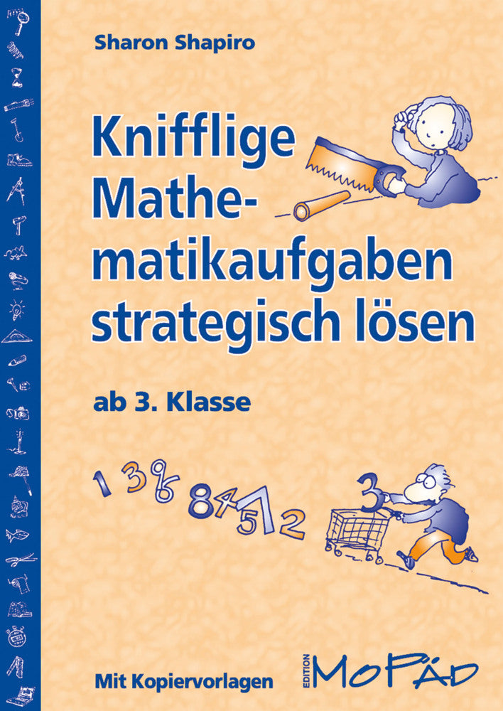 Knifflige Mathematikaufgaben strategisch lösen, ab 3. Klasse (Sharon Shapiro)