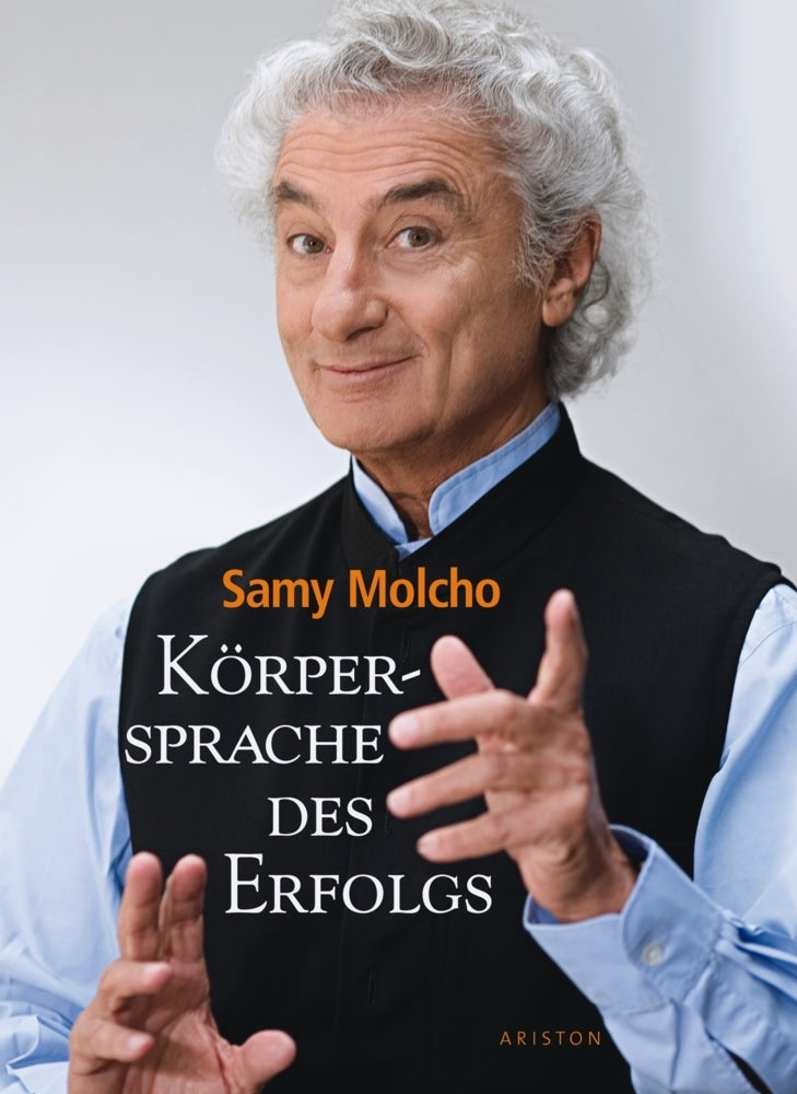 Körpersprache des Erfolgs (Samy Molcho)