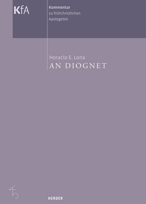 Kommentar zu frühchristlichen Apologeten in 12 Bänden / An Diognet (Norbert Brox)