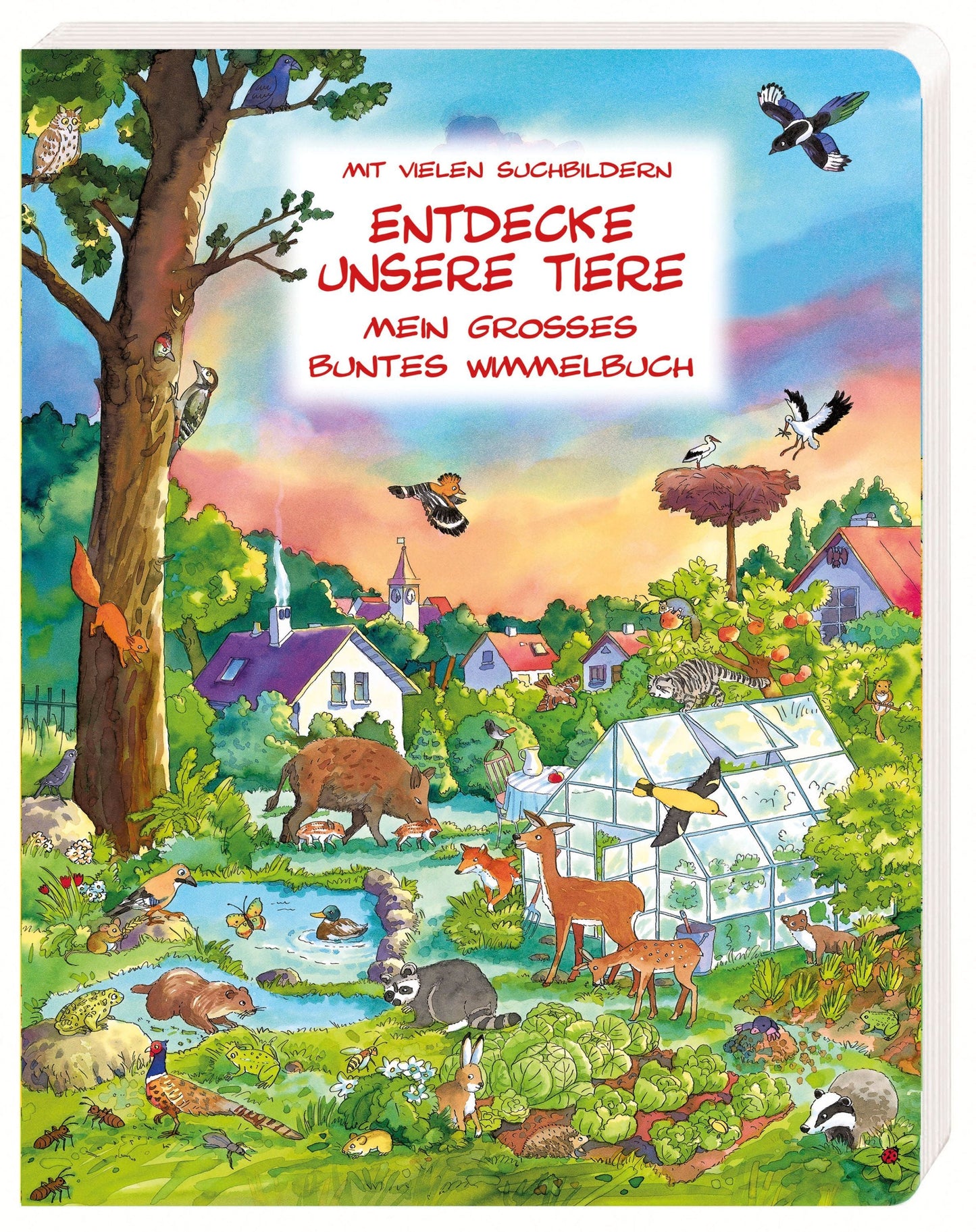 Entdecke unsere Tiere - Mein grosses dickes Wimmelbuch