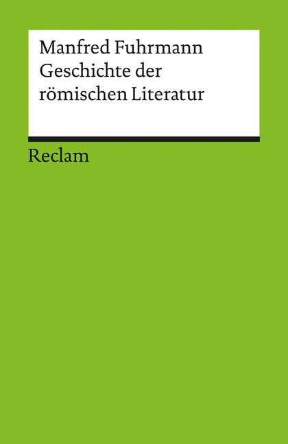 Geschichte der römischen Literatur (Manfred Fuhrmann)