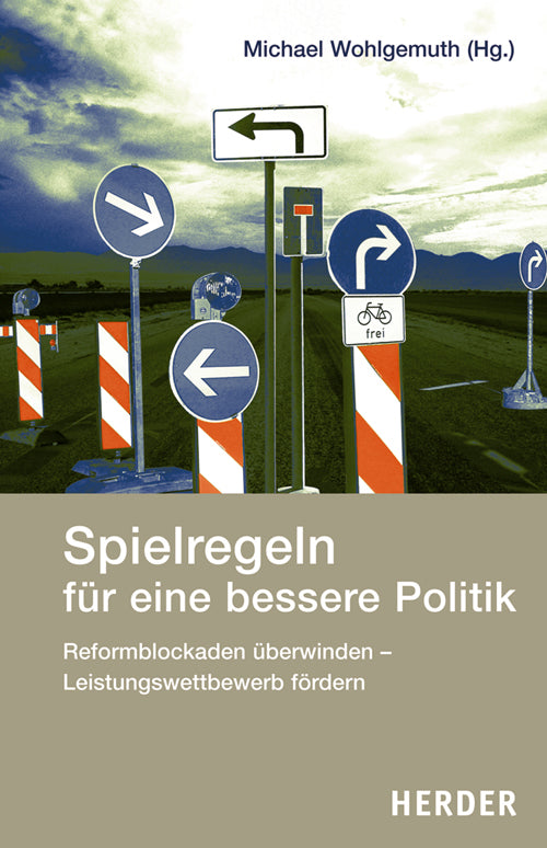 Spielregeln für eine bessere Politik (Michael Wohlgemuth)