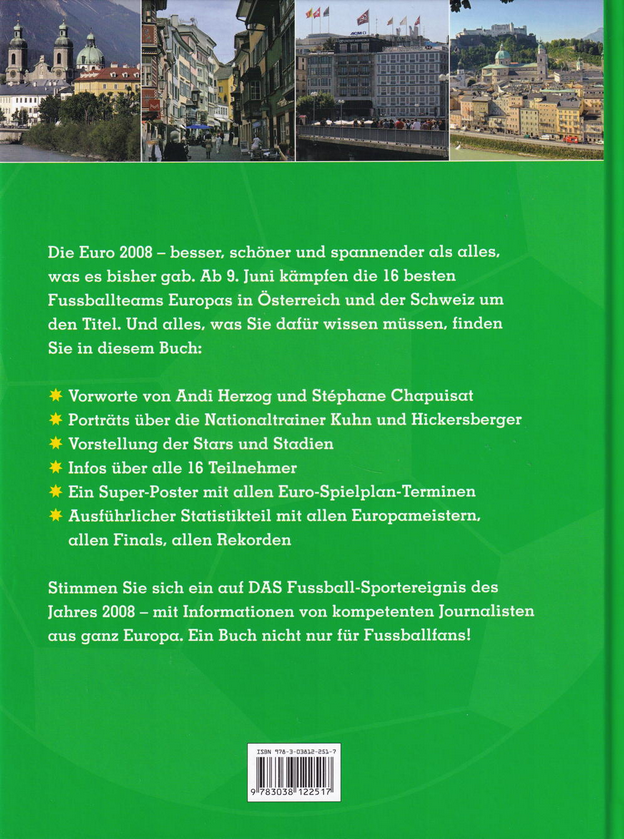 Die Super Euro 08. Alle Spiele - alle Teams - alle Stadien
