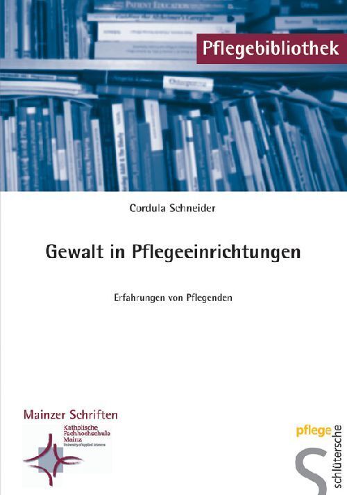 Gewalt in Pflegeeinrichtungen (Cordula Schneider)