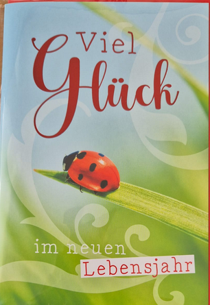 Viel Glück im neuen Lebensjahr