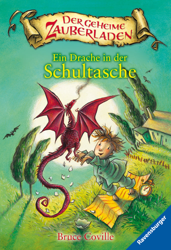Der geheime Zauberladen, Band 1 - Ein Drache in der Schultasche (Bruce Coville)
