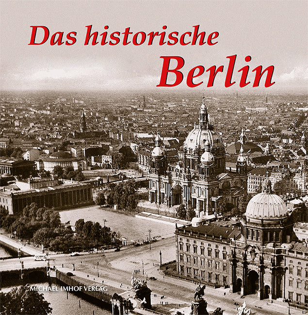 Das historische Berlin (Paul Wietzorek)