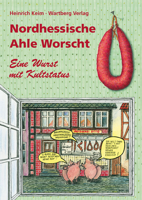 Nordhessen - Ahle Worscht (Heinrich Keim)
