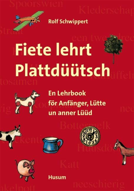 Fiete lehrt Plattdüütsch (Rolf Schwippert)