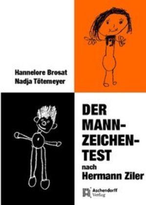 Der Mann-Zeichen-Test nach Hermann Ziler (Hannelore Brosat)
